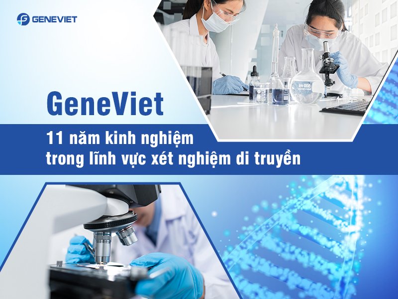 Công nghệ xét nghiệm ADN tại GeneViet có gì nổi bật?