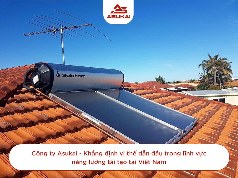 Công ty Asukai: Dẫn đầu giải pháp năng lượng tái tạo tại Việt Nam