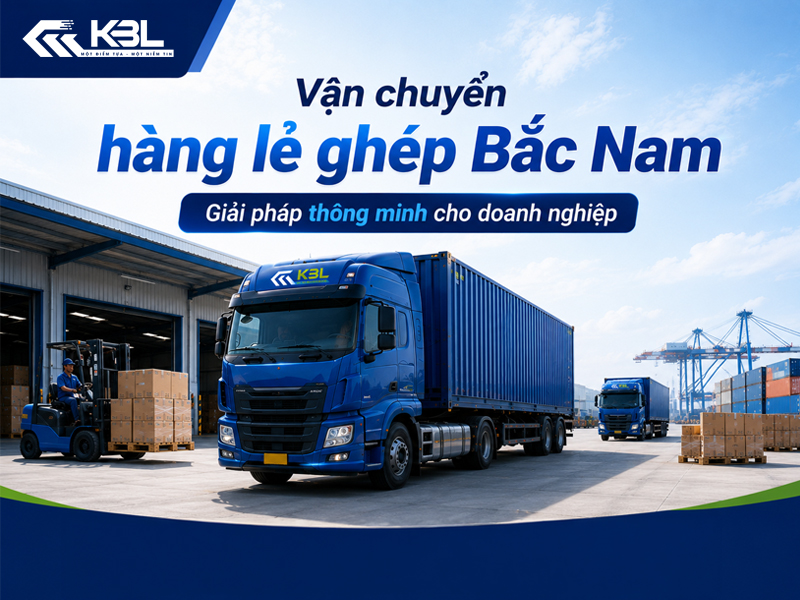 Vận chuyển hàng lẻ ghép Bắc Nam cùng Kinh Bắc Logistics - Lịch xe ổn định, giao hàng đúng kế hoạch