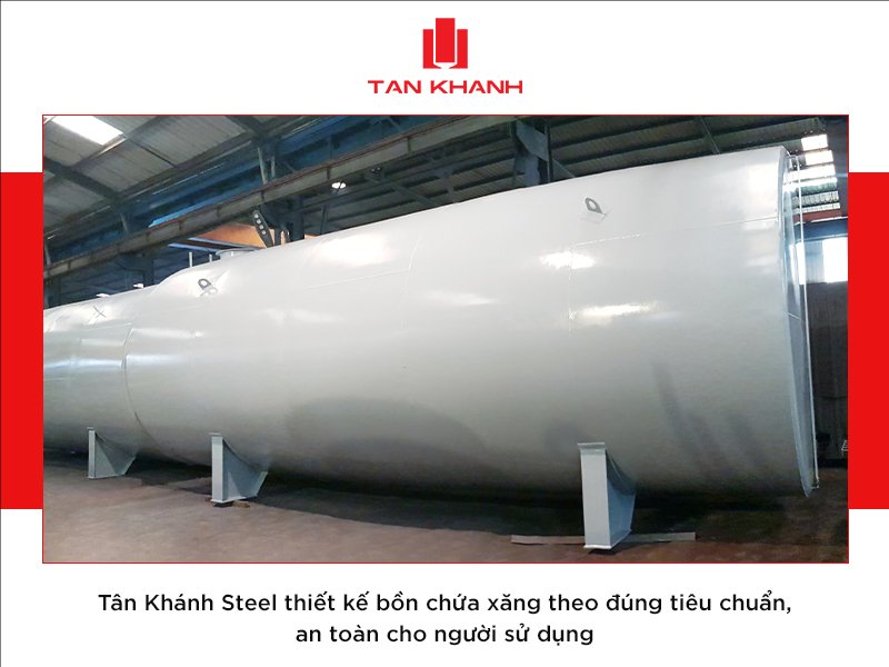 Bồn chứa xăng dầu an toàn, bền bỉ, giá cạnh tranh - Liên hệ Tân Khánh Steel