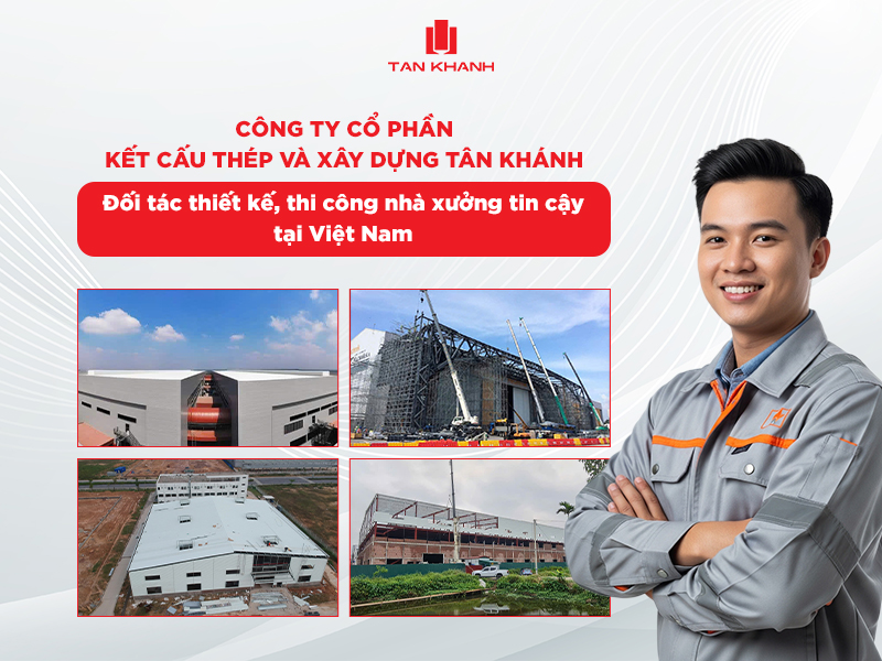 Xây dựng nhà xưởng: Những lưu ý không thể bỏ qua